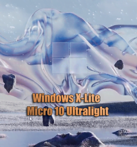 Windows X-Lite Micro 10 Ultralight 22H2 Build 19045.3324 (x64) En-US Pre-Activated