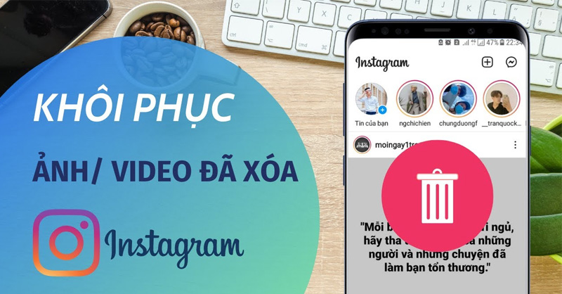 Cách khôi phục ảnh, video, bài đăng, câu chuyện đã xóa trên Instagram