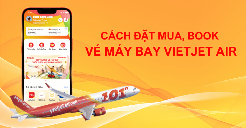 Cách đặt và đặt vé máy bay VietJet Air