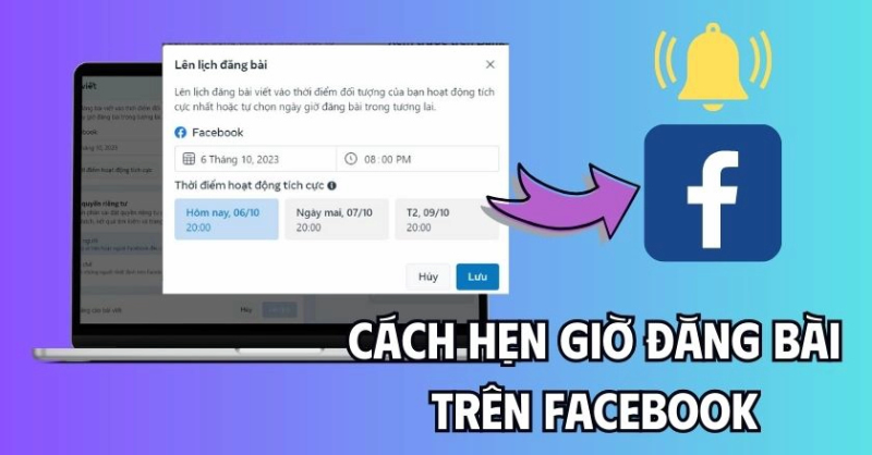 Xem ngay chi tiết cách lên lịch đăng bài trên Facebook