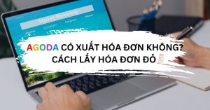 Agoda có xuất hóa đơn đỏ không - Cách xuất hóa đơn Agoda