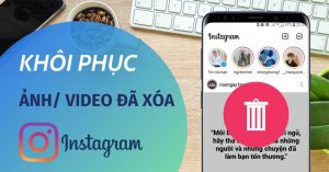 Cách khôi phục ảnh, video, bài đăng, story đã xóa trên Instagram đơn giản, dễ thực hiện