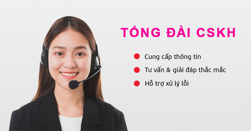 Gọi tới đường dây nóng chăm sóc khách hàng để được giải đáp