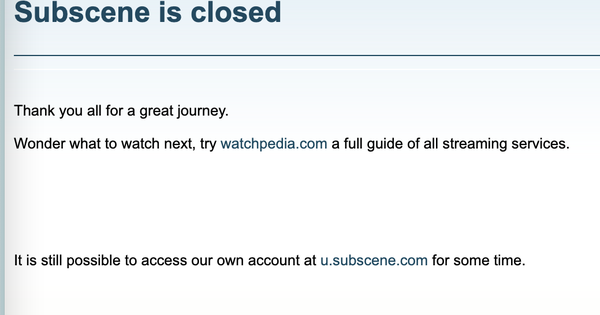 Subscene - trang web phụ đề phim lớn nhất thế giới đóng cửa