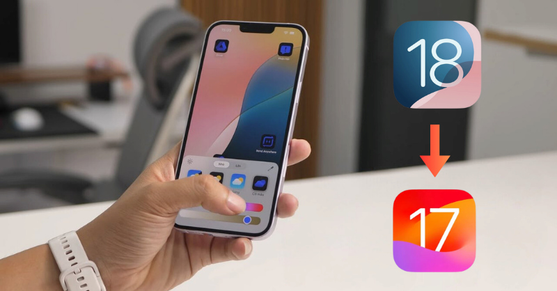 Hướng dẫn hạ iOS 18 về iOS 17