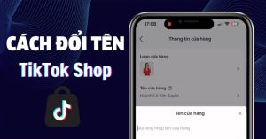 Tham khảo cách đổi tên TikTok Shop đơn giản và nhanh chóng trên điện thoại