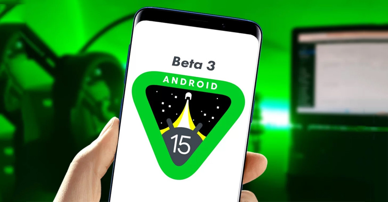 Android 15 Public Beta 3 chính thức ra mắt với nhiều cải tiến lớn