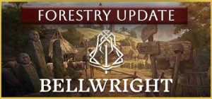 Bellwright (Forestry Update)