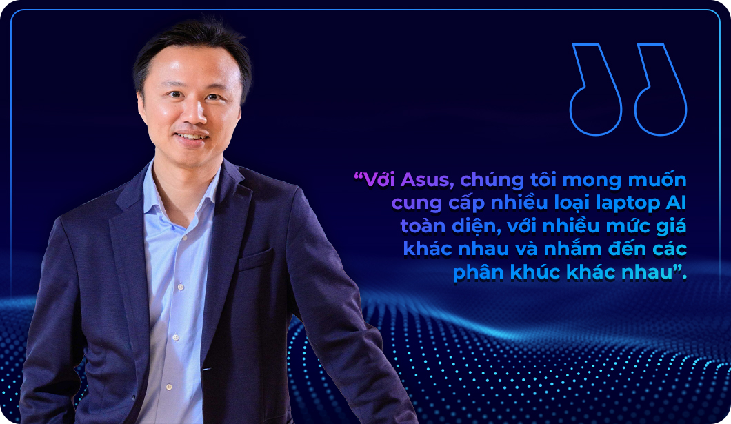 ASUS: “Mục tiêu tiên phong trong cuộc đua laptop AI”